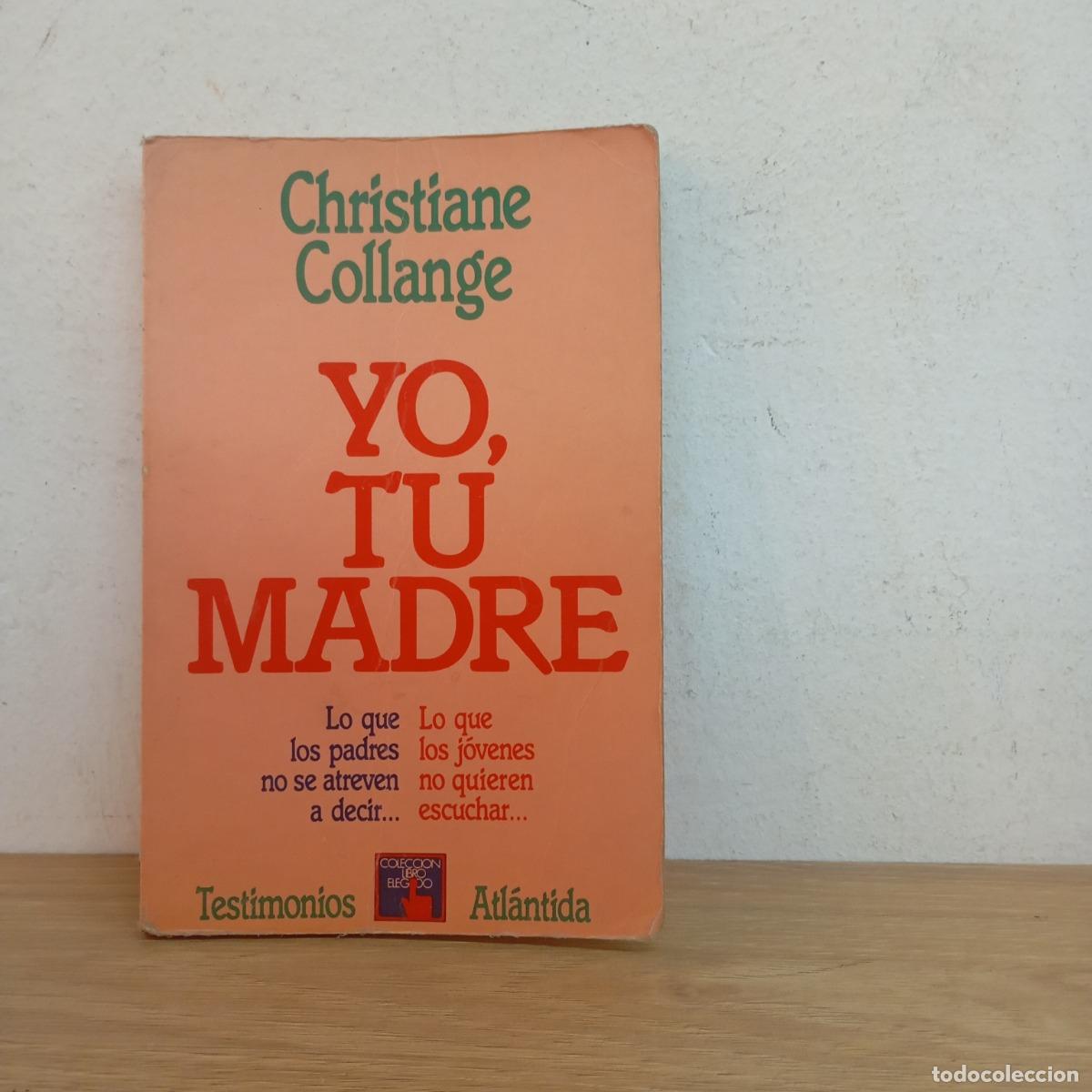 Libros: Yo, tu madre - Christiane Collange - Christiane Collange