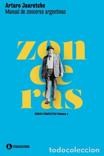 Libros: Manual de zonceras argentinas - Arturo Jauretche - Arturo Jauretche