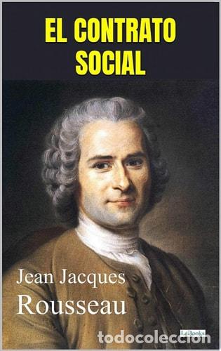 Libros: El Contrato Social - Rousseau - Jean Jaques Rousseau - Jean Jaques Rousseau