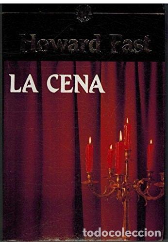 Libros: La Cena - Howard Fast - Howard Fast - Foto 1