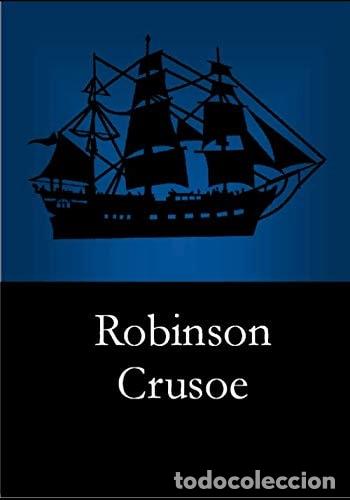Libros: Robinson Crusoe, Daniel Defoe - Daniel Defoe - Daniel Defoe - Foto 1