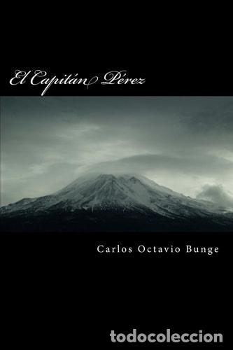 Livres: El Capit&aacute;n P&eacute;rez - Carlos Bunge - Carlos Bunge