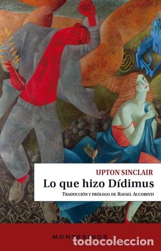 B&uuml;cher: Lo que hizo D&iacute;dimus - Upton Sinclair - Upton Sinclair