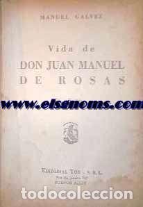 Livros em segunda m&atilde;o: Vida De Juan Manuel De Rosas - Manuel Galvez - Manuel Galvez