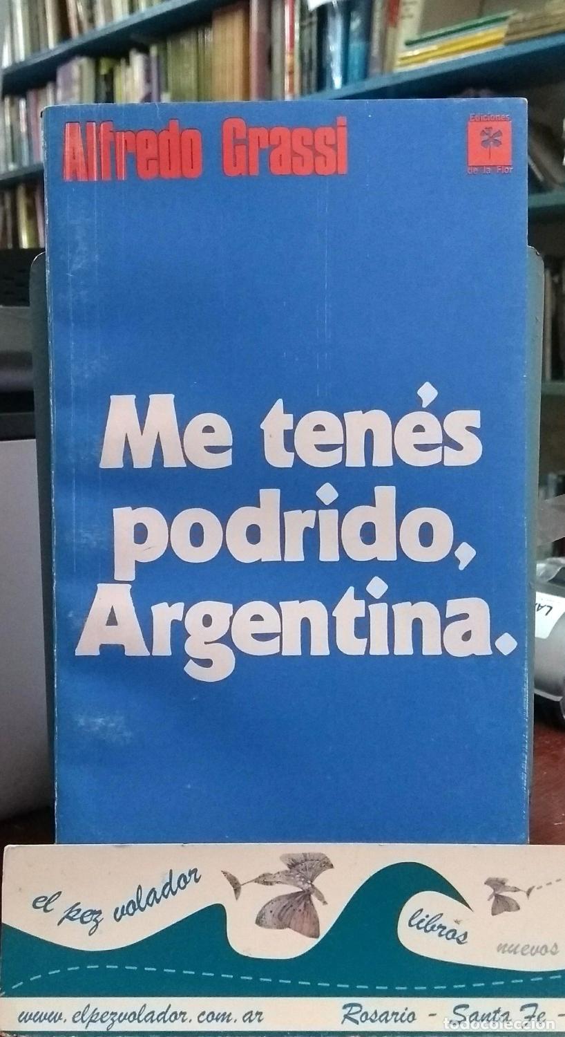 B&uuml;cher: Me ten&eacute;s podrido, Argentina - Grassi Alfredo - Grassi Alfredo