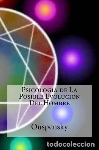 Livres: Psicologia de La Posible Evolucion Del Hombre - Ouspensky - Ouspensky