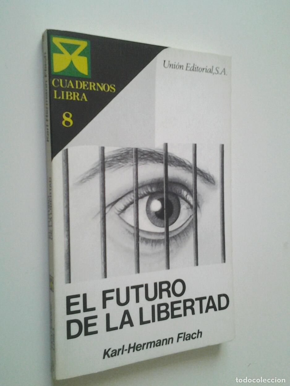 Libros: El futuro de la libertad. La nueva oportunidad de los libera - Karl-Hermann Flach