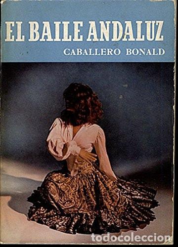 Libri di seconda mano: El Baile Andaluz [Second 2nd Edition] - Jose M. Caballero Bo - Jose M. Caballero Bonald