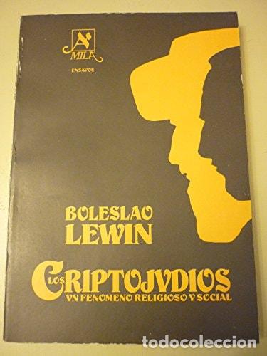 Livres: Los criptojudíos: Un fenómeno religioso y social (Ensayos - Boleslao Lewin