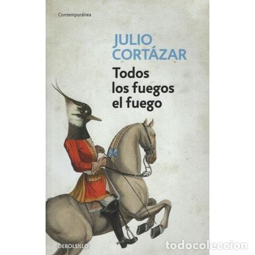 Livres: Todos los fuegos el fuego - Julio Cort&aacute;zar - Julio Cort&aacute;zar