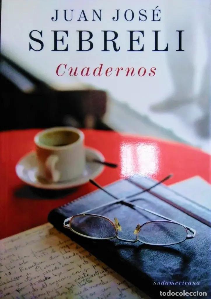 B&uuml;cher: Cuadernos - Juan Jose Sebreli - Juan Jos&eacute; Sebreli - Juan Jos&eacute; Sebreli