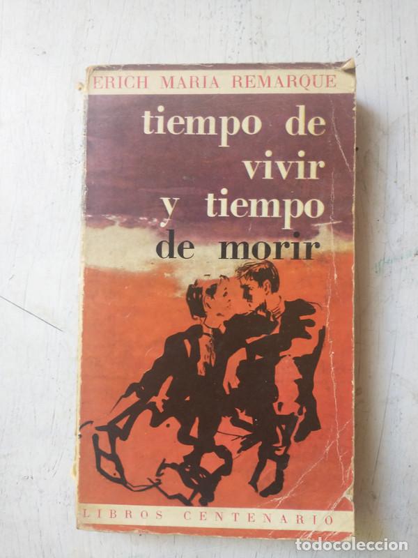 Livres: Tiempo de vivir y tiempo de morir - Erich Maria Remarque - Erich Maria Remarque