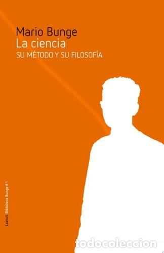 Livros em segunda m&atilde;o: La ciencia Su m&eacute;todo y su filosof&iacute;a - Mario Bunge - Mario Bunge