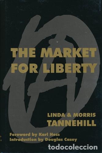 Livros em segunda m&atilde;o: The Market for Liberty - Morris Tannehill, Linda Tannehill