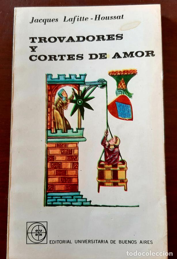 Livros em segunda m&atilde;o: TROVADORES Y CORTES DE AMOR - Jacques Lafitte - Houssat