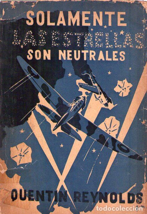 B&uuml;cher: SOLAMENTE LAS ESTRELLAS SON NEUTRALES. Traducci&oacute;n directa del ingl&eacute;s por Teba Bronstein - Reynolds,
