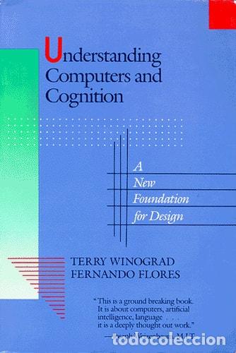 Libros: Understanding Computers and Cognition A New Foundation for Design - Terry Winograd, Fernando Flores