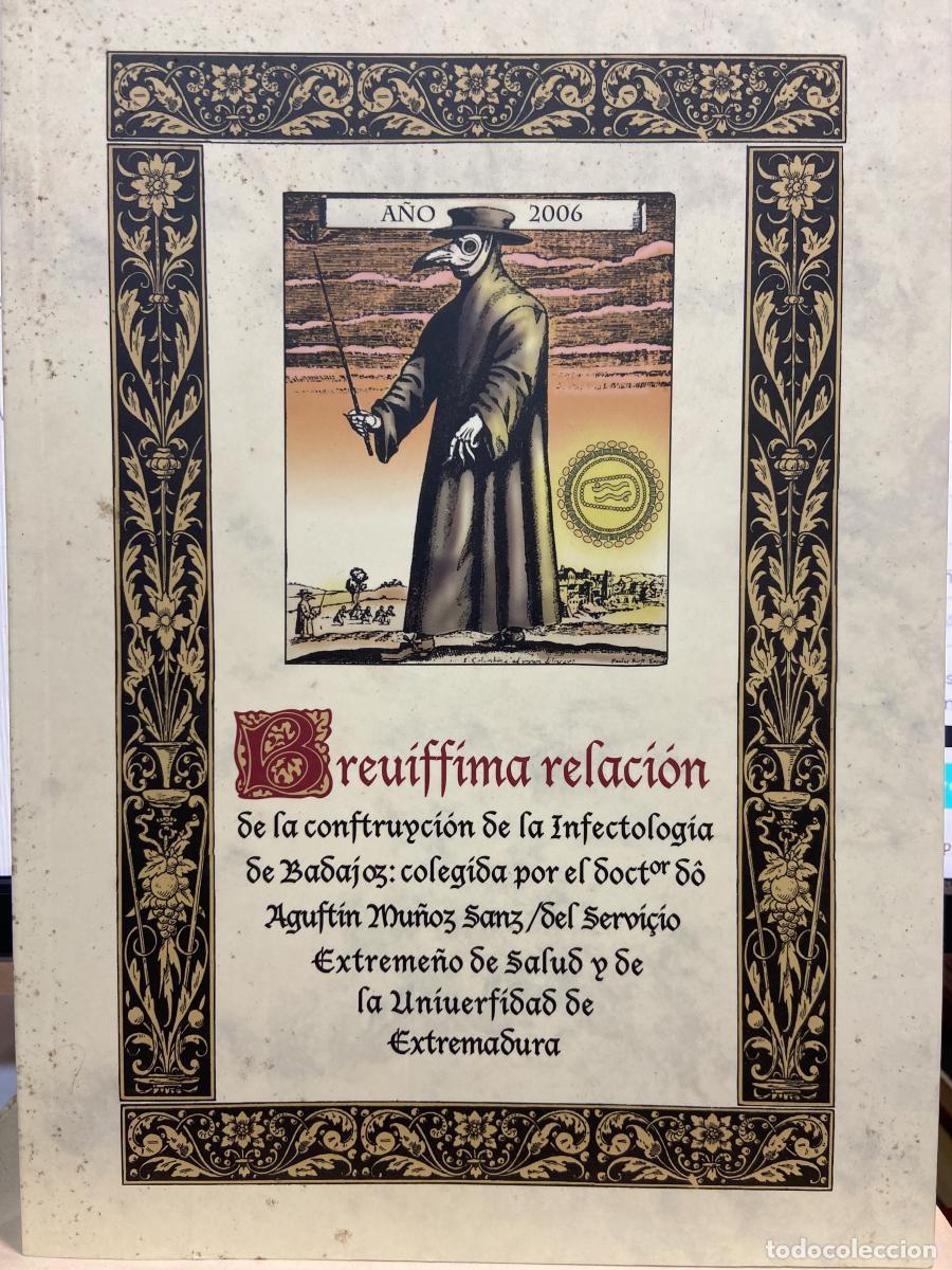 Libros: Brev&iacute;sima relaci&oacute;n de la construcci&oacute;n de la infectolog&iacute;a de Badajoz por el doctor Agust&iacute;n Mu&ntilde;oz Sanz