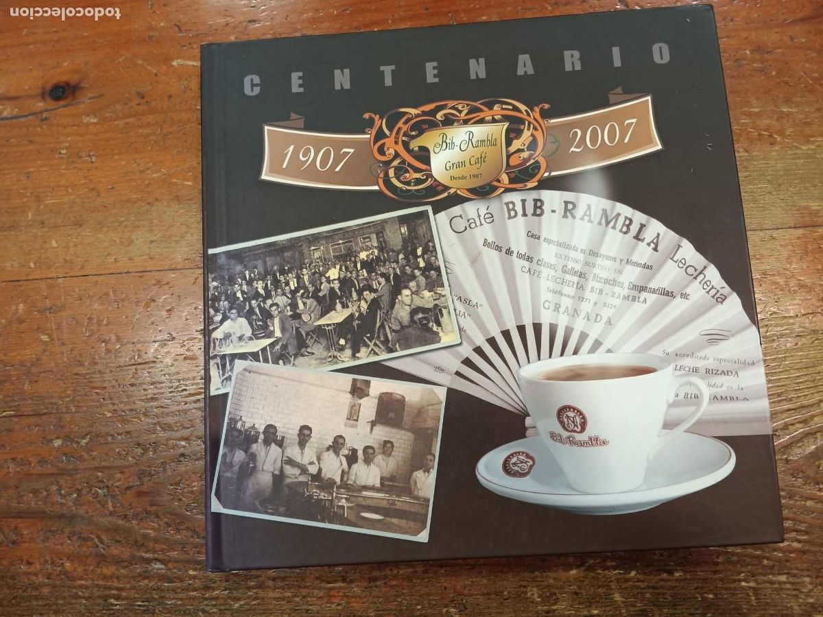 Libros: Libro conmemorativo del centenario del Caf&eacute; Bib-Rambla 1907-2007. Granada.
