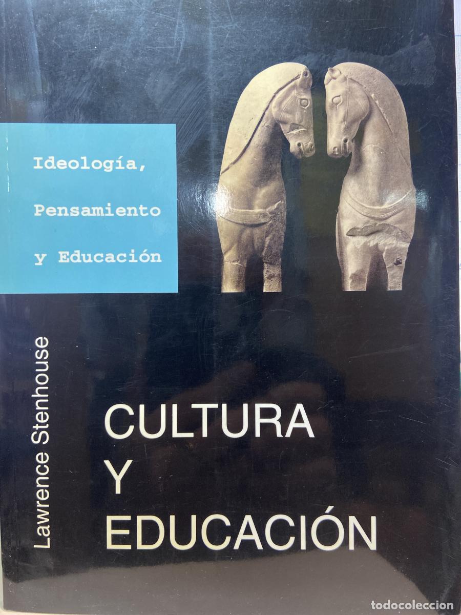 Libros: Cultura y educaci&oacute;n. Ideolog&iacute;a, pensamiento y educaci&oacute;n. - Lawrence Stenhouse