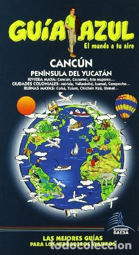 Libros: Canc&uacute;n y la Pen&iacute;nsula de Yucat&aacute;n - AA.VV