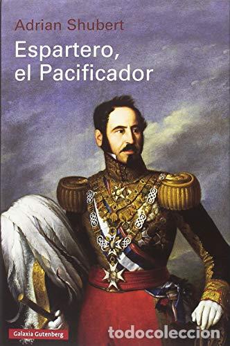 Libros: Espartero, el Pacificador - Shubert, Adrian