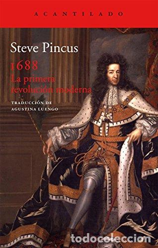 Libros: 1688. La primera revoluci&oacute;n moderna. - Pincus, Steve