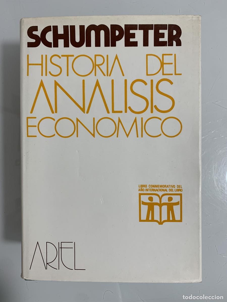 Libros: HISTORIA DEL AN&Aacute;LISIS ECON&Oacute;MICO - Joseph A. Schumpeter