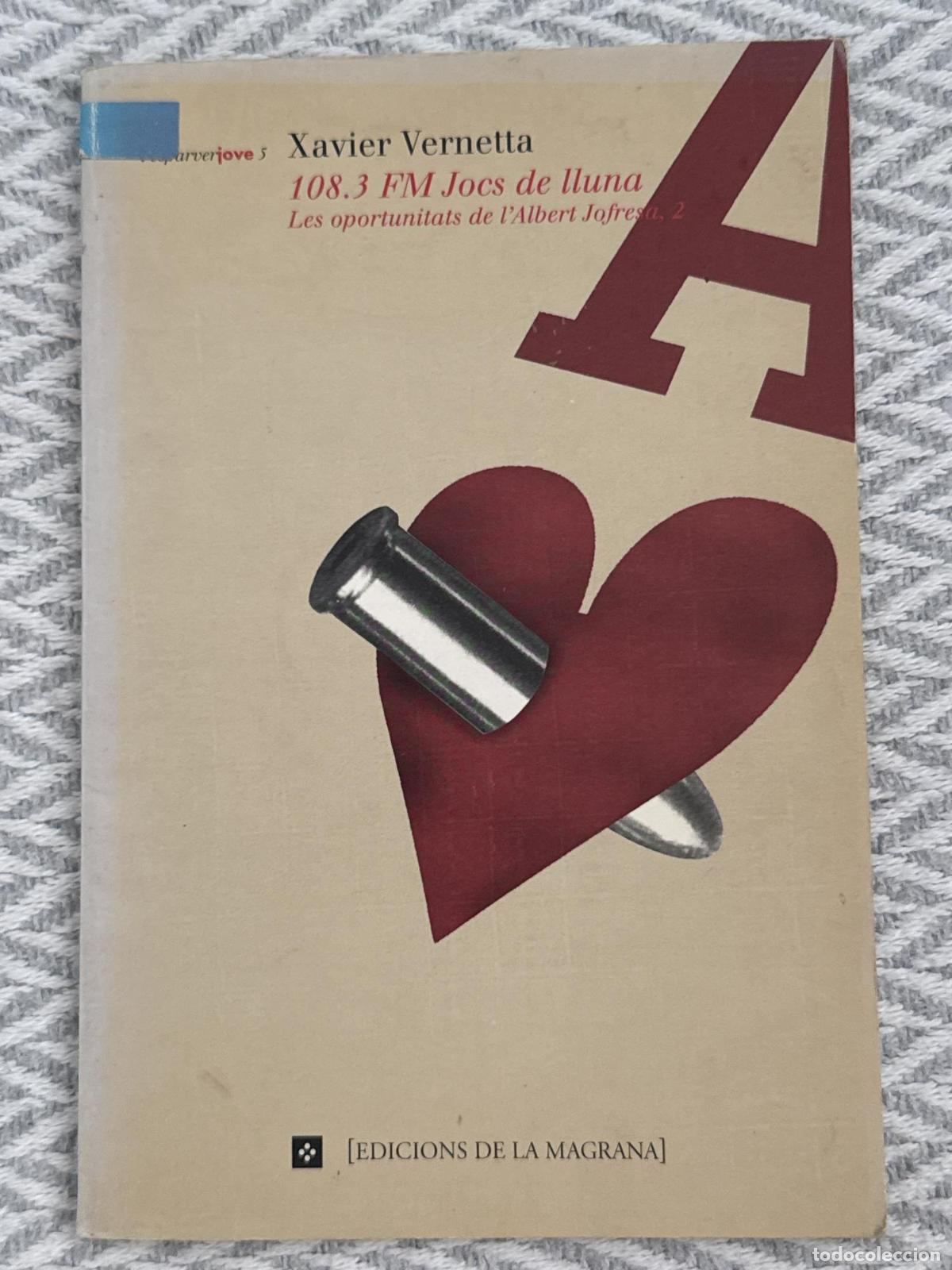 Libros: 108.3 FM. Jocs de lluna - Xavier Vernetta