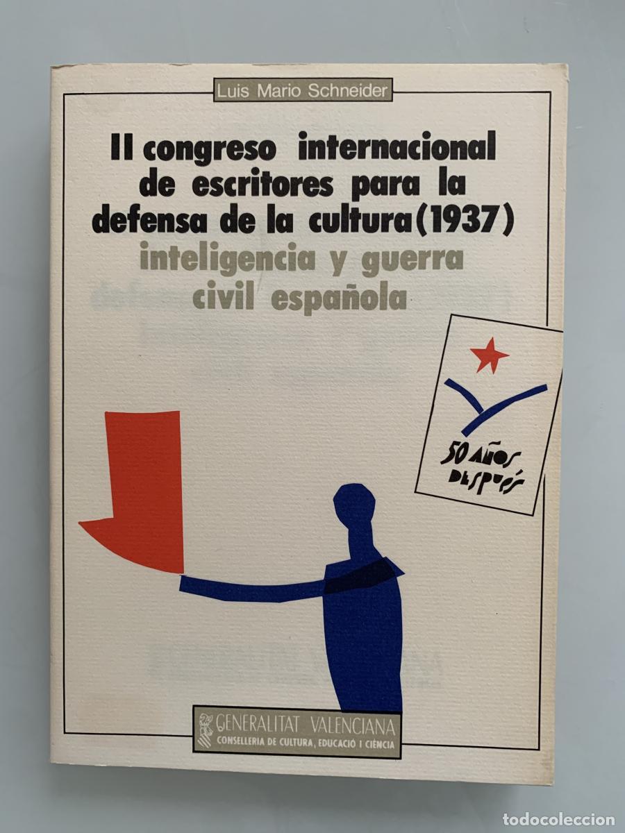 Libros: II CONGRESO INTERNACIONAL DE ESCRITORES PARA LA DEFENSA DE LA CULTURA (1937). Inteligencia y guerra