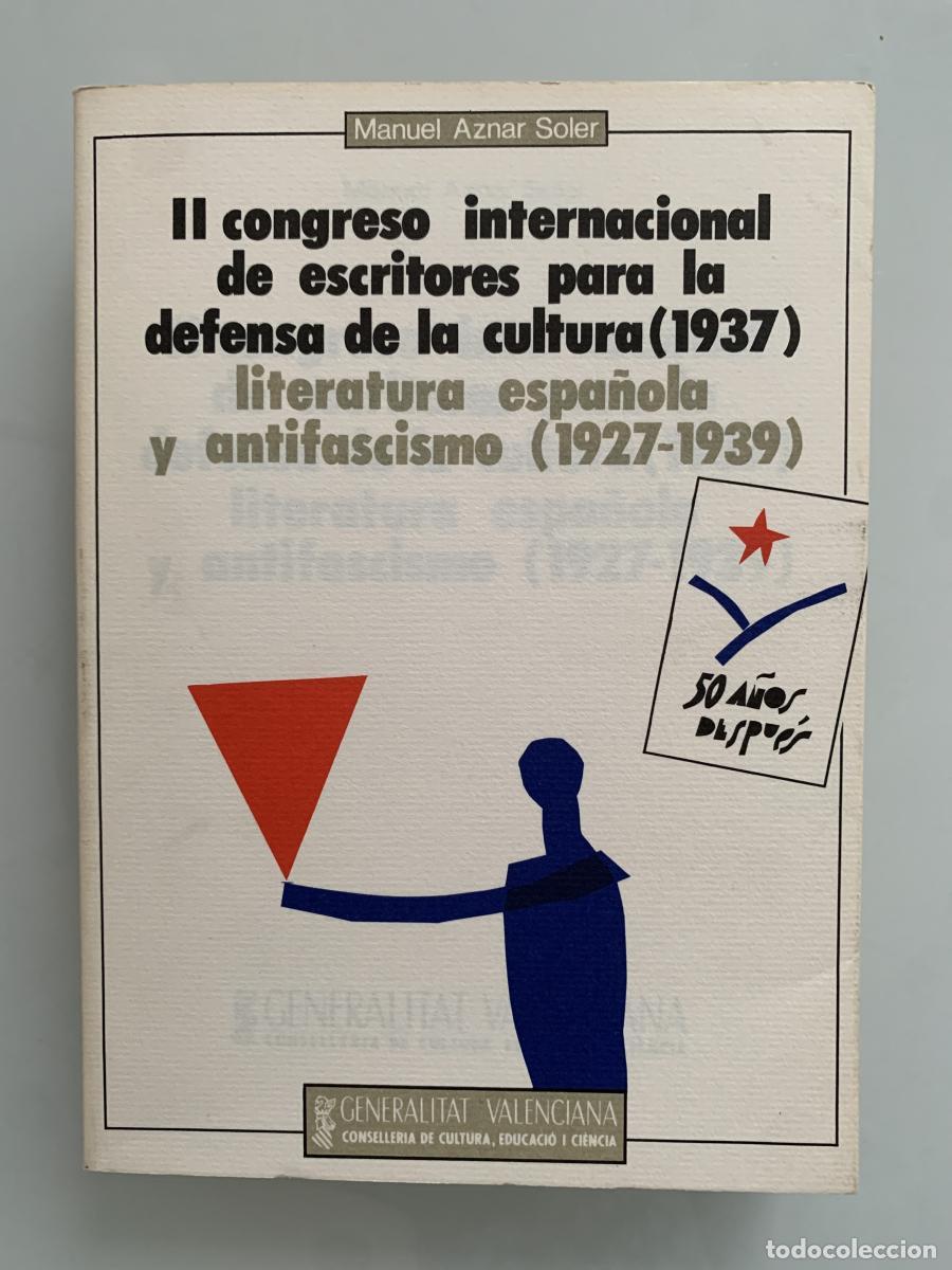 Libros: II CONGRESO INTERNACIONAL DE ESCRITORES PARA LA DEFENSA DE LA CULTURA (1937). Literatura espa&ntilde;ola y