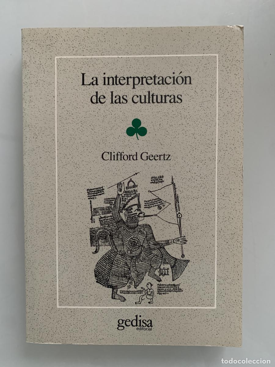 Libros: LA INTERPRETACI&Oacute;N DE LAS CULTURAS - Clifford Geertz