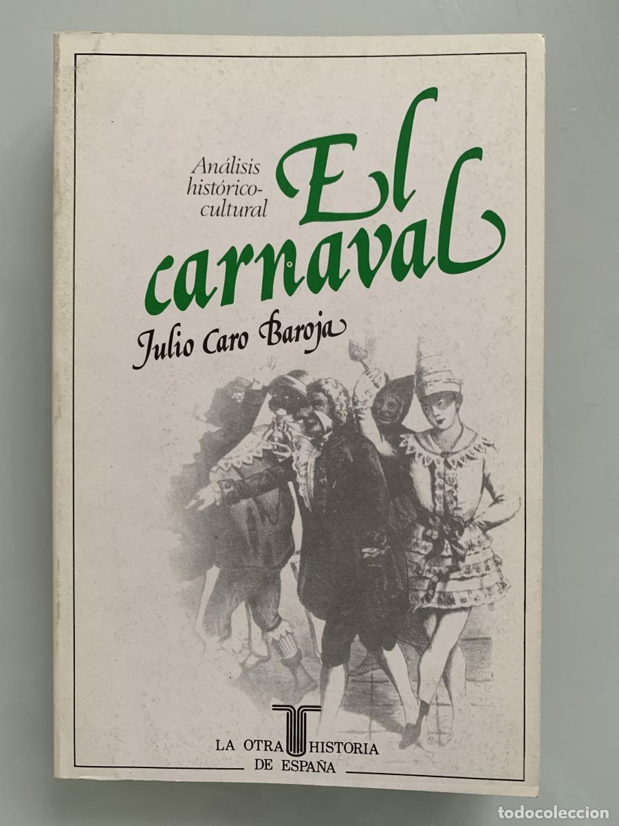 Libros: EL CARNAVAL. An&aacute;lisis hist&oacute;rico-cultural - Julio Caro Baroja