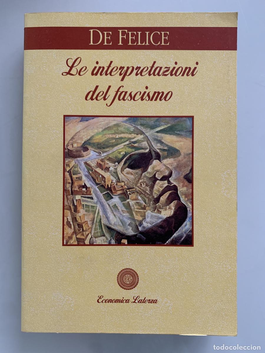 Libros: LE INTERPRETAZIONI DEL FASCISMO - Renzo De Felice