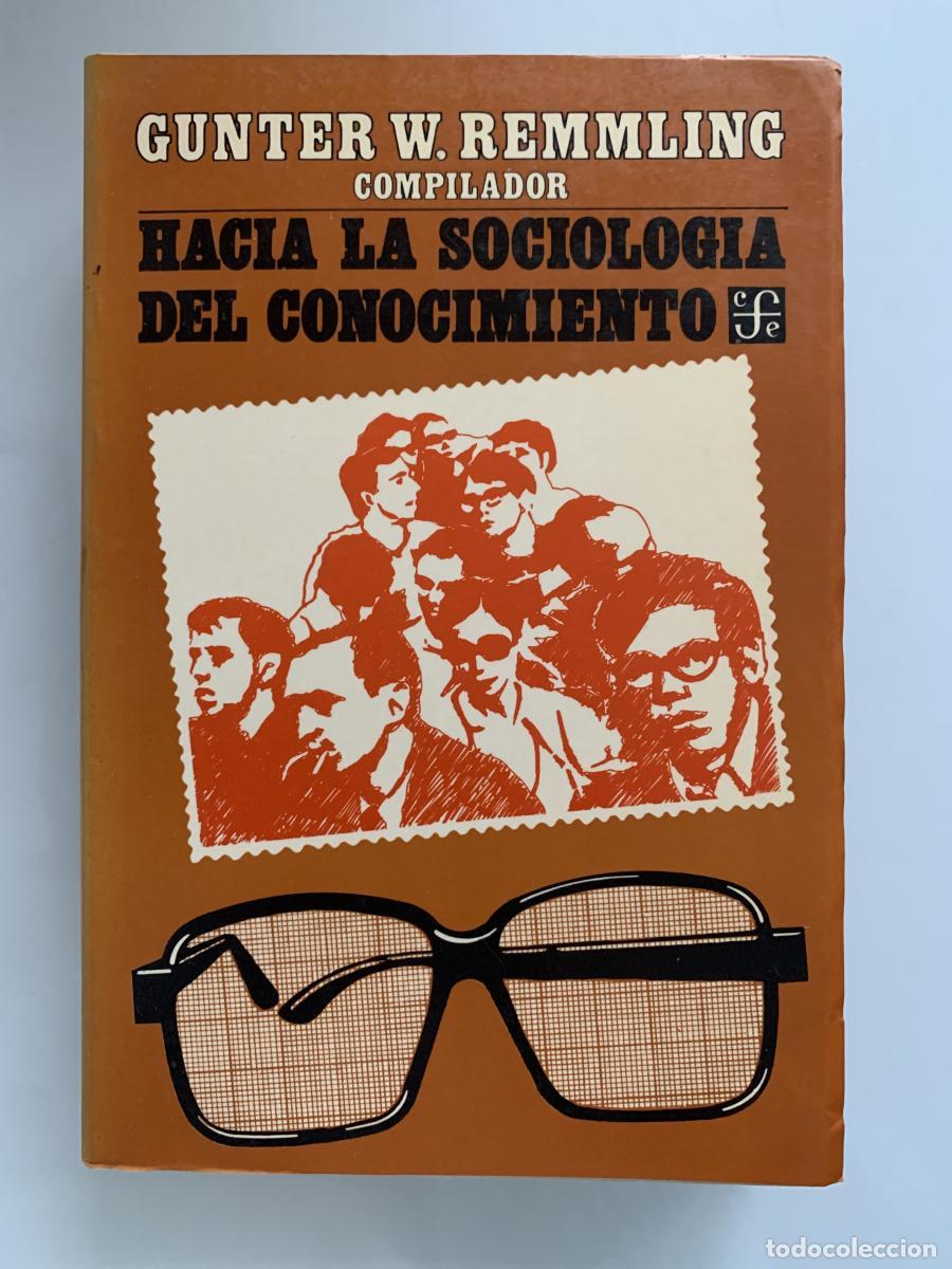 Libros: HACIA LA SOCIOLOG&Iacute;A DEL CONOCIMIENTO - Gunter W,. Remmling (Comp.)