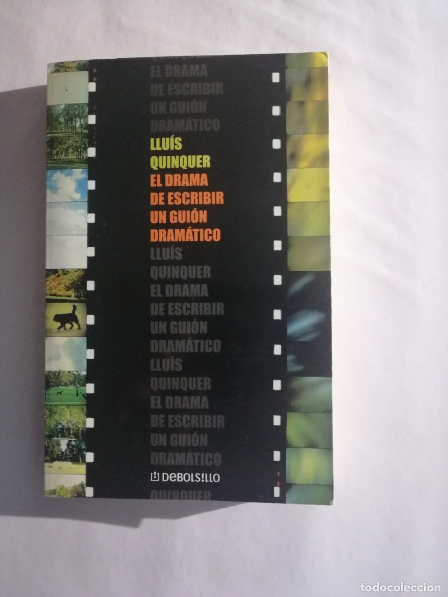 Libros: El drama de escribir un gui&oacute;n dram&aacute;tico. Lluis Quinquer. Pr&oacute;logo de Ram&oacute;n Langa
