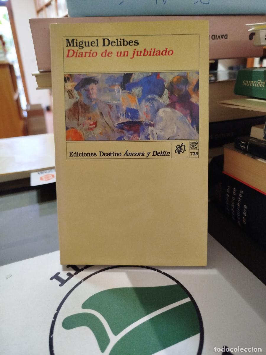 Libros: Diario de un jubilado - Delibes, Miguel (1920-2010)