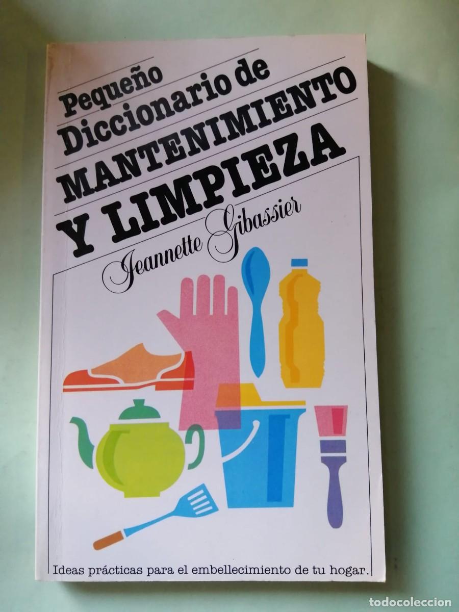 Libros: PEQUE&Ntilde;O DICCIONARIO DE MANTENIMIENTO Y LIMPIEZA (JEANNETTE GIBASSIER)
