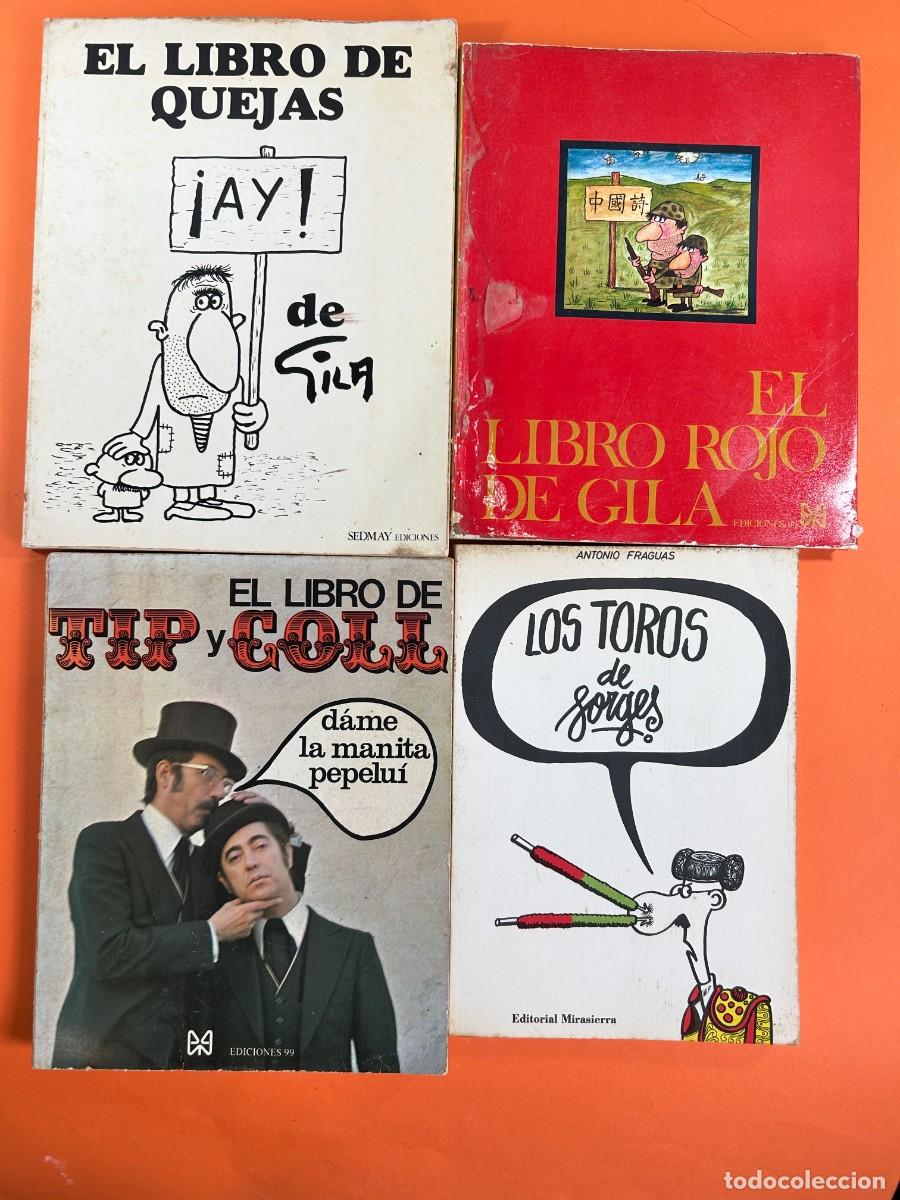 Libros: LOTE EL LIBRO DE QUEJAS Y ROJO DE GILA - LOS TOROS DE FORGES Y DAME LA MANITA PEPELUI TIP Y COLL