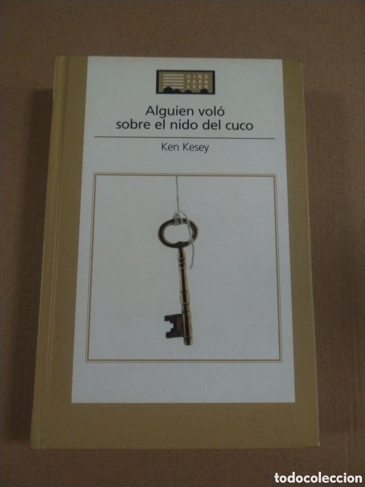 Livres: Alguien vol&oacute; sore el nido del cuco. Ken Kesey,
