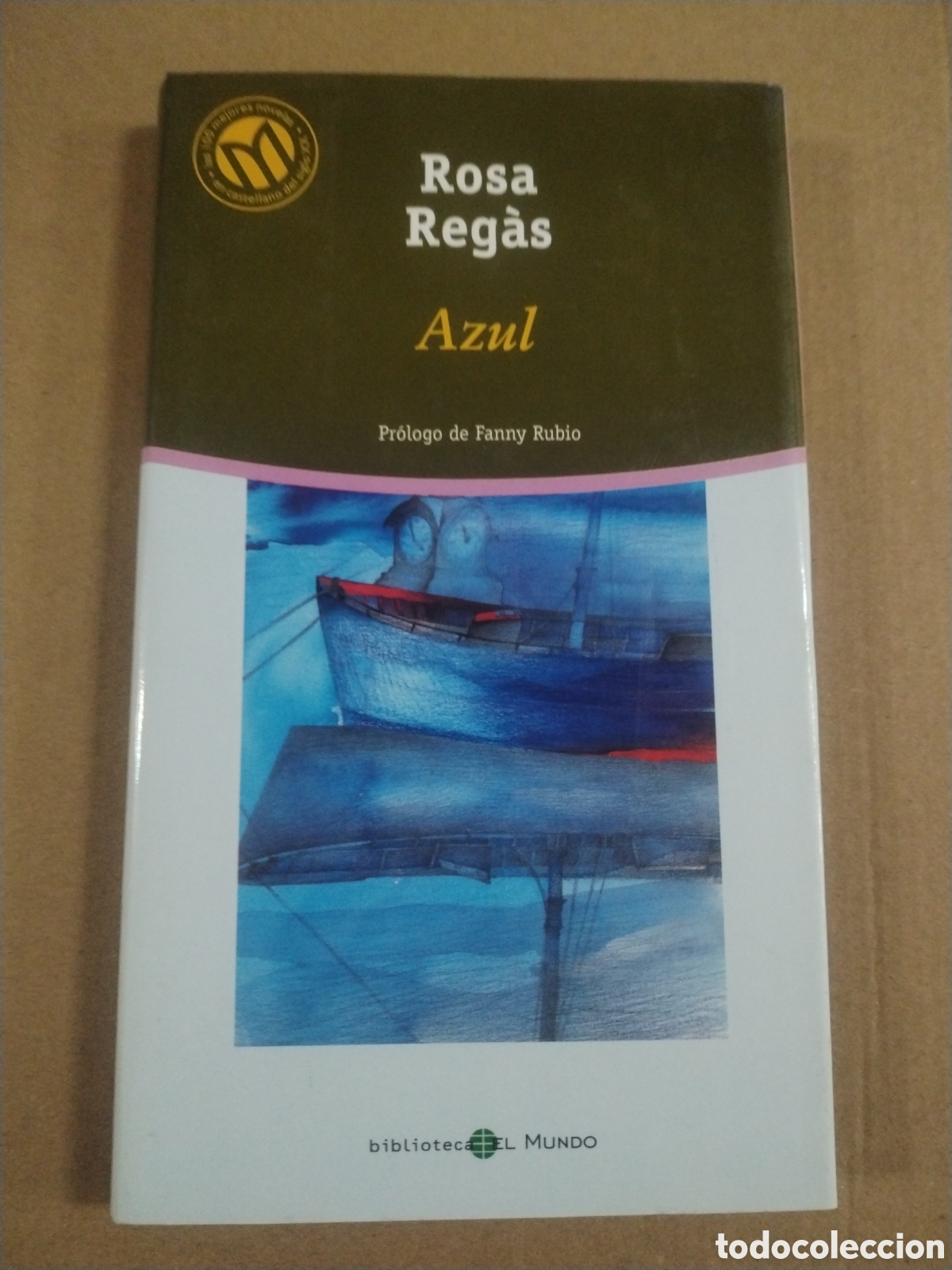 Livres: Rosa Reg&aacute;s. Azul. Biblioteca El Mundo.