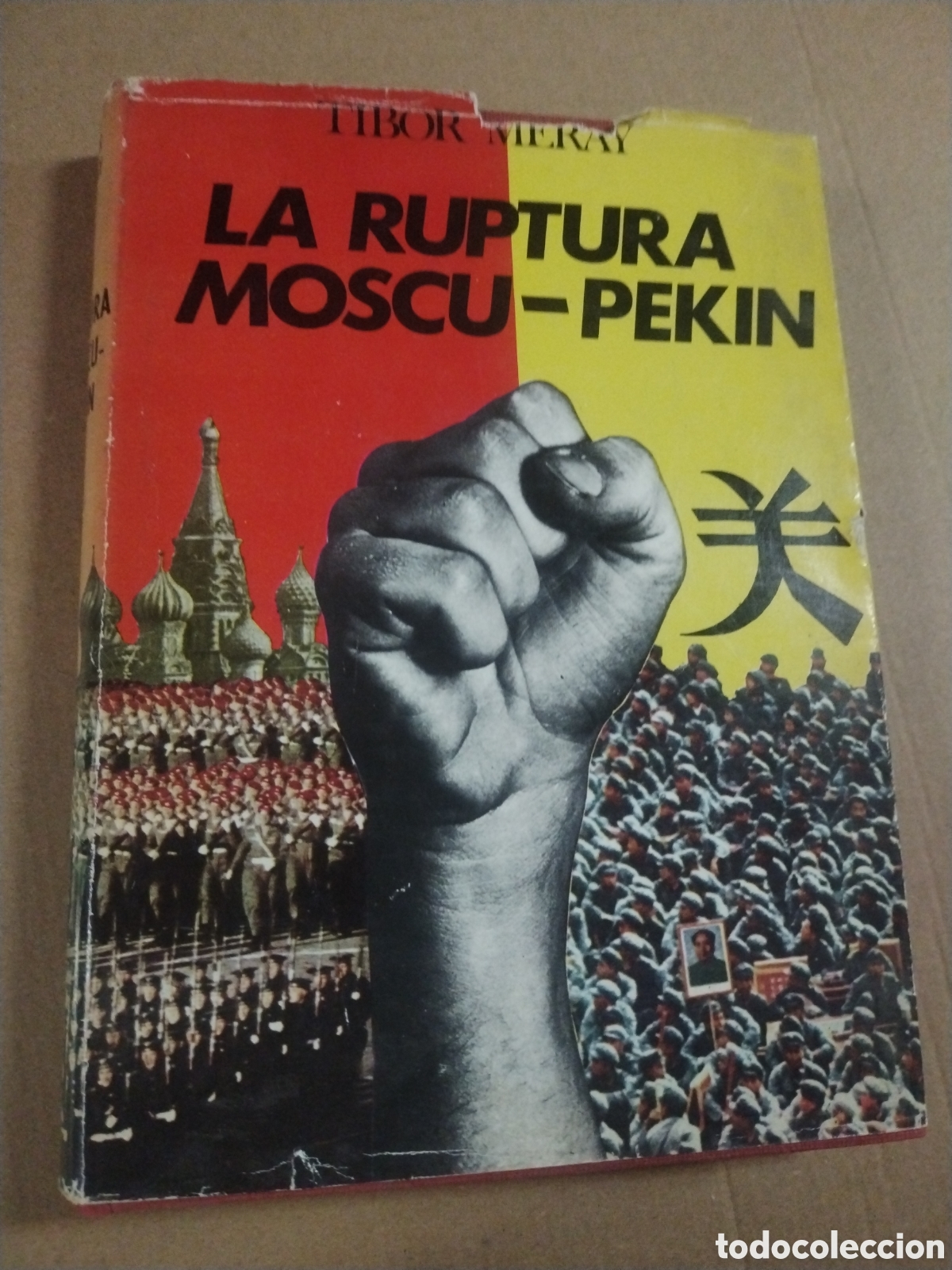 Libri di seconda mano: LA RUPTURA MOSCU &ndash; PEKIN. TIBOR MERAY