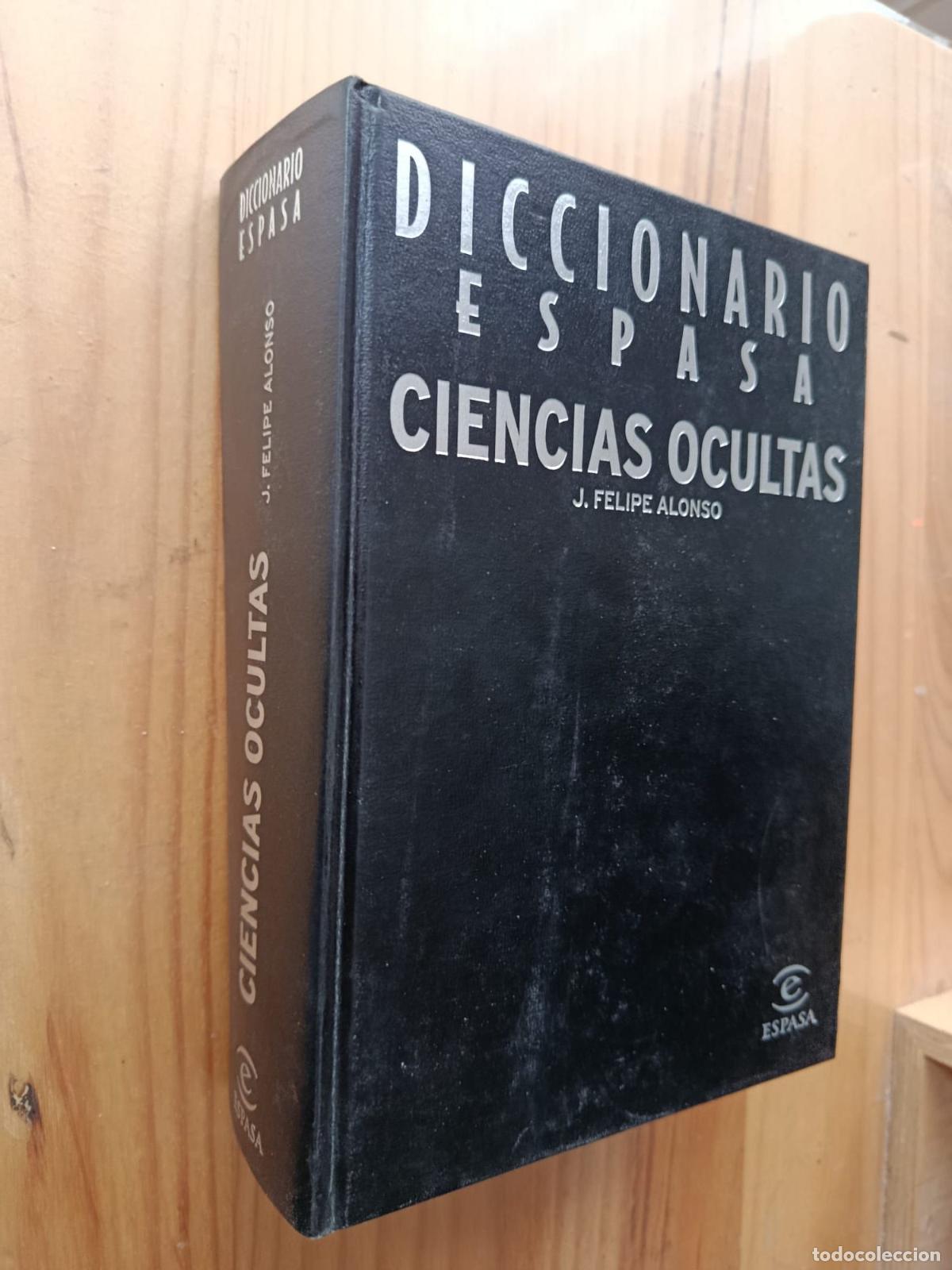 Libros: DICCIONARIO ESPASA CIENCIAS OCULTAS - Jos&eacute; Felipe Alonso