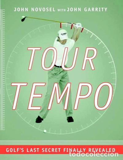Libros: Tour Tempo: Golf's Last Secret Finally Revealed- 9780385509275