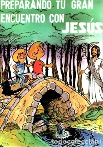 Libros: Preparando tu gran encuentro con Jes&uacute;s- 9788485367009