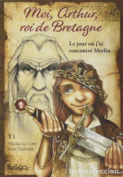 Libros: Le jour o&ugrave; j'ai rencontr&eacute; Merlin- 9782371332560