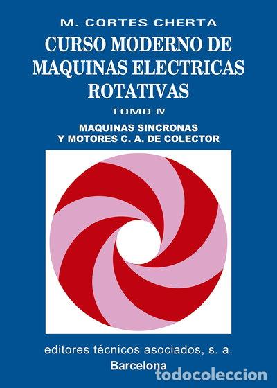 Libros: Curso moderno de m&aacute;quinas el&eacute;ctricas rotativas: M&aacute;quinas s&iacute;ncronas y motores ...- 9788471460899