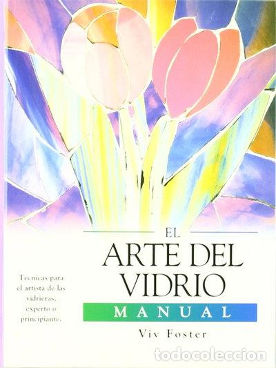 B&uuml;cher: El arte del vidrio- 9788495677600