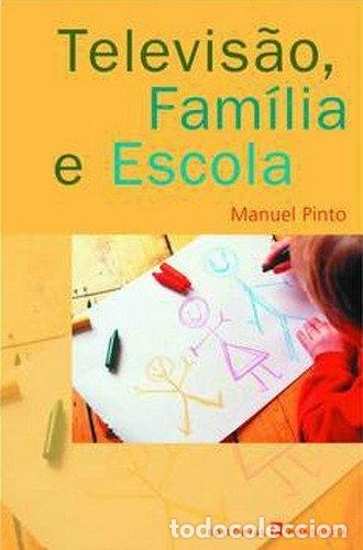 Libros: Televis&atilde;o, fam&iacute;lia e escola- 9789722329101