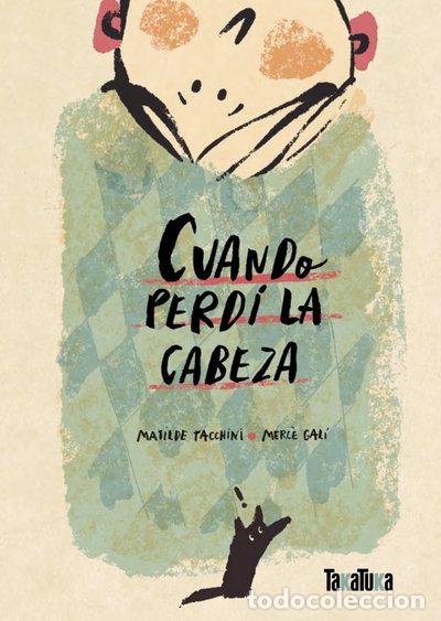 Libros: Cuando perd&iacute; la cabeza- 9788418821646